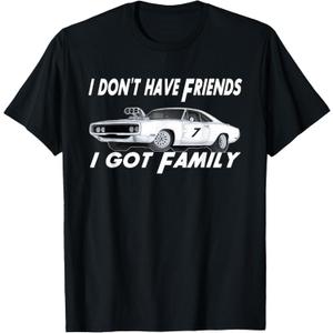 I Don't Have Friends... I Got Family T-Shirt, Black , 6XL 