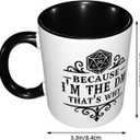 Because I'm the DM, That's Why - Funny Tabletop Mug for Game Masters (11 oz Black Handle)