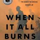 When It All Burns: Fighting Fire in a Transformed World