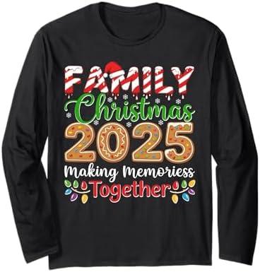 Making Memories Together Family Christmas 2025 Long Sleeve T-Shirt, Size M