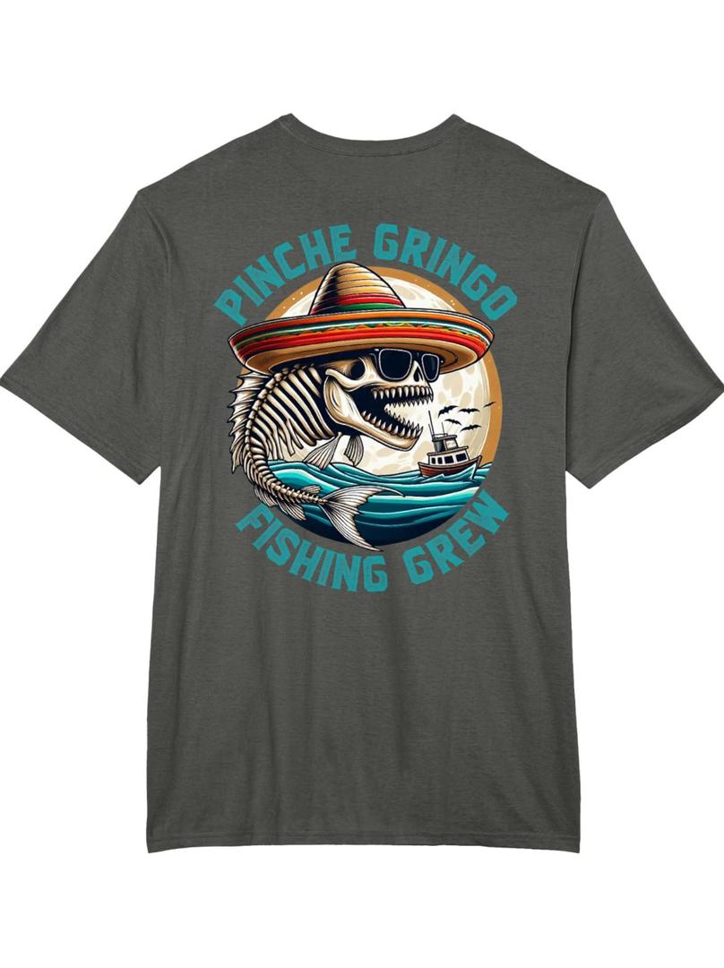 Pinche Gringo Fishing Crew (on back) T-Shirt 2XLT