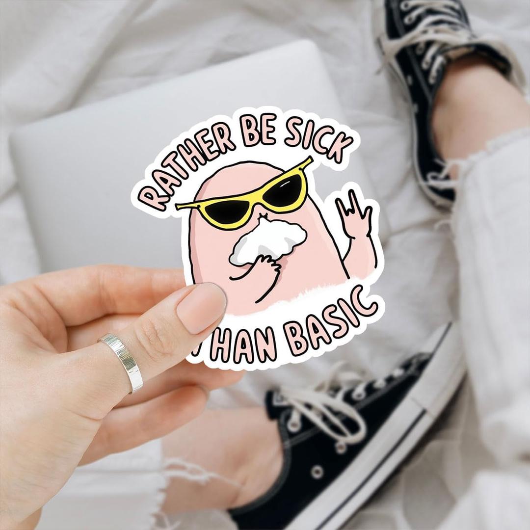 3 Pcs Rather Be Sick Than Basic Adults Bumper Sticker, Funny Meme Stickers - Funny Vinyl Stickers for Water Bottles Laptop Phone Car Window Helmet 3 Inches