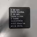 Funny Office Desk Decor, Humorous Home Office Decor Gifts for Coworker,Funny Wooden Plaque Sign- I Do Not Have Ducks or a Row-Unique Office Gifts for Work , Size 5 inch x 5 Inch
