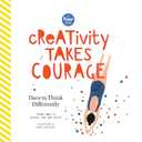 Creativity Takes Courage: Dare to Think Differently (Flow)