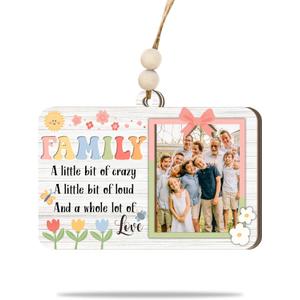6 x Family Ornament 2025  Gift for Christmas Family, A Little Bit of Crazy, A Little Bit of Loud, and a Whole Lot of Love Quote  Rustic Farmhouse Keepsake with Photo Frame for Christmas Tree