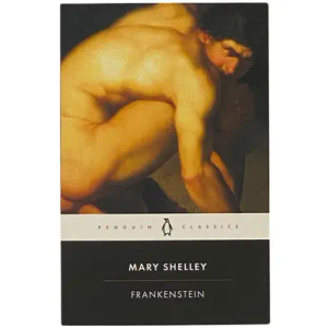 Frankenstein: Or the Modern Prometheus (Penguin Classics)