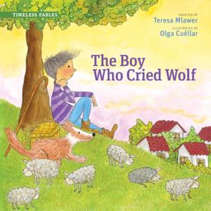 The Boy Who Cried Wolf (Timeless Fables) Paperback