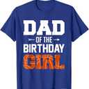 Dad Of The Birthday Girl Basketball Dad Family Matching T-Shirt, M