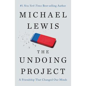 The Undoing Project: A Friendship That Changed Our Minds