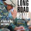 The Long Road Home: A Story of War and Family