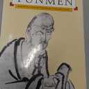 Master Yunmen: From the Record of the Chan Master "Gate of the Clouds" (Classics of Zen)