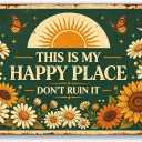 Vintage Metal Sign, Boho Wall Art, Inspirational Gifts for Women, This Is My Happy Place Don't Ruin It, Decor for Home Bedroom Living Room Cafe Indoor Outdoor 8x12 Inch