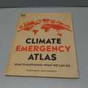 Climate Emergency Atlas: What's Happening - What We Can Do (DK Where on Earth? Atlases)