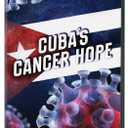 Nova: Cuba's Cancer Hope
