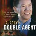 Book God's Double Agent: The True Story of a Chinese Christian's Fight for Freedom