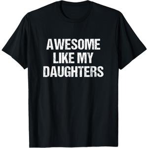 Awesome Like My Daughters Mom Dad Mother's Day Father's Day T-Shirt (Black, XL)