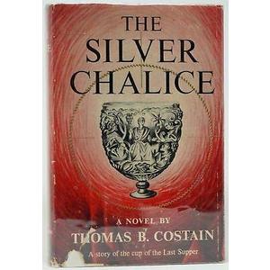 Thomas B. Costain / The Silver Chalice First Edition 1952