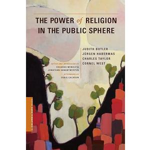 The Power of Religion in the Public Sphere (A Columbia / SSRC Book)  Paperback
