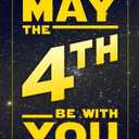 May The Fourth Be With You Movie Cool Wall Art Print Poster 16x24