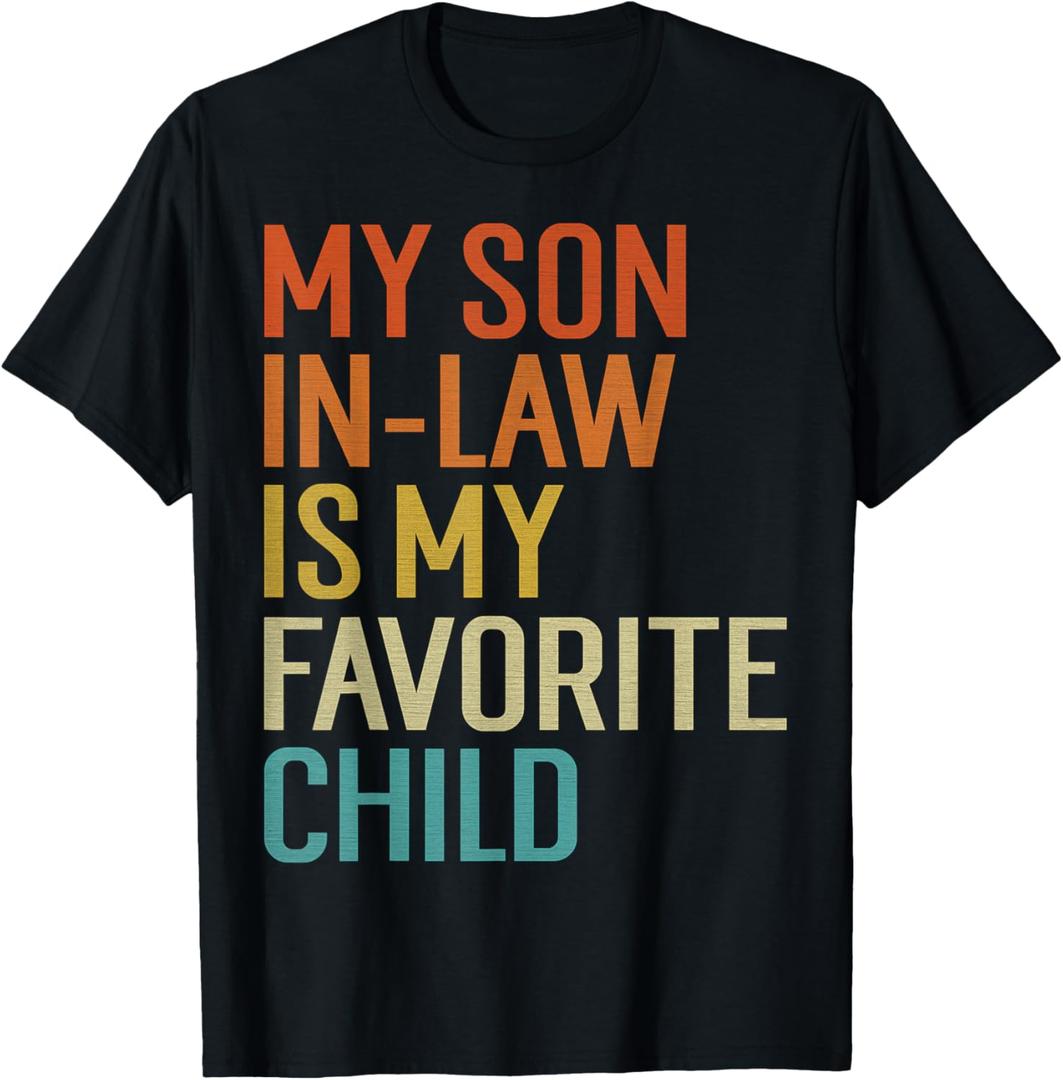 My Son in Law is My Favorite Child Funny Family Humor Retro T-Shirt. Size XL