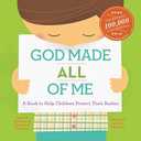 God Made All of Me: A Book to Help Children Protect Their Bodies (God Made Me)
