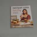 Instant Loss Quick and Easy: 125 Easy and Flavorful Recipes for Weight Loss, Clean Eating and Easy Meal Prep Paperback – December 31, 2024