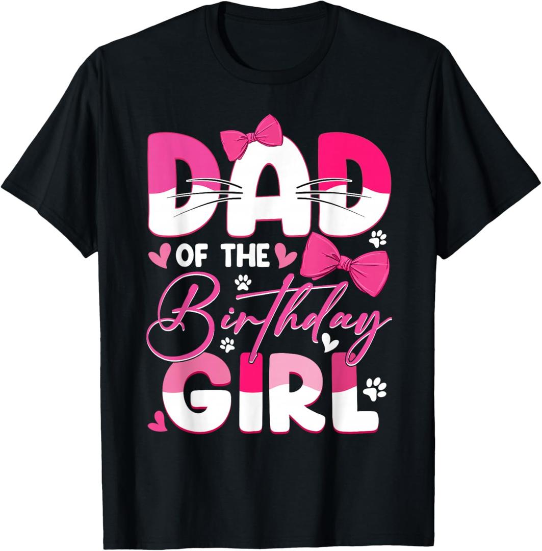 Dad of The Birthday Girl Cat Kitty Family Matching T-Shirt, 2XL