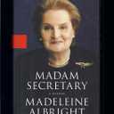 Madam Secretary: A Memoir