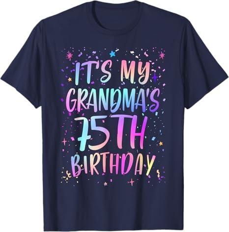 It's My Grandma's 75th Birthday Colorful Happy 75 Years Old T-Shirt, XS for girls