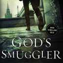 God's Smuggler: The True Story and Legacy of Brother Andrew  Expanded Edition