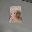 Real Food for Mother and Baby: The Fertility Diet, Eating for Two, and Baby's First Foods