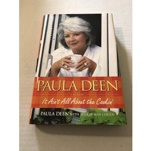 Paula Deen: It Ain't All About the Cookin'