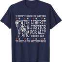 I Didn't Grow Up Saying With Liberty And Justice For All T-Shirt, 4X