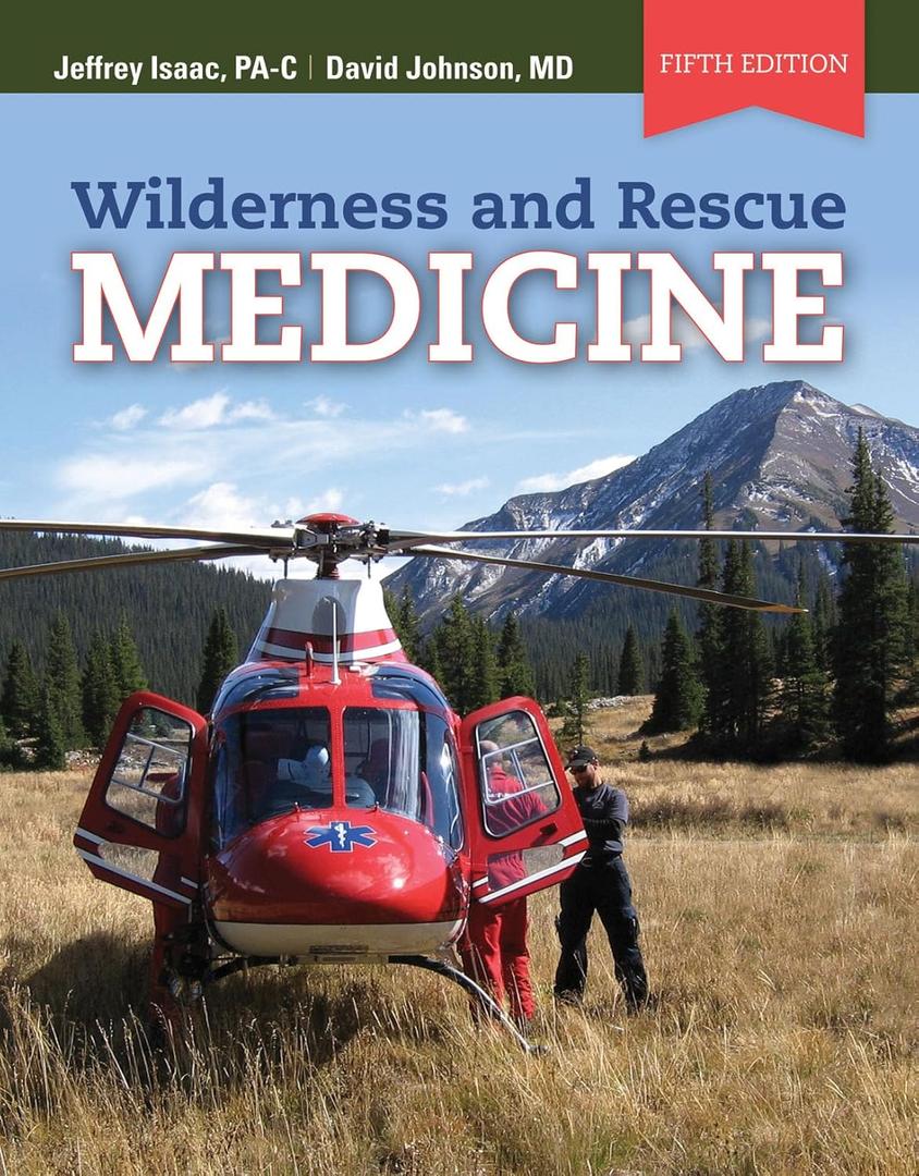 Wilderness and Rescue Medicine: .