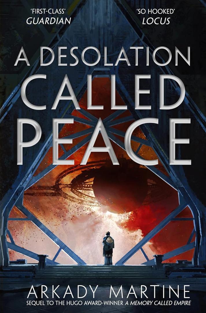 A Desolation Called Peace (Teixcalaan, 2) (Paperback)