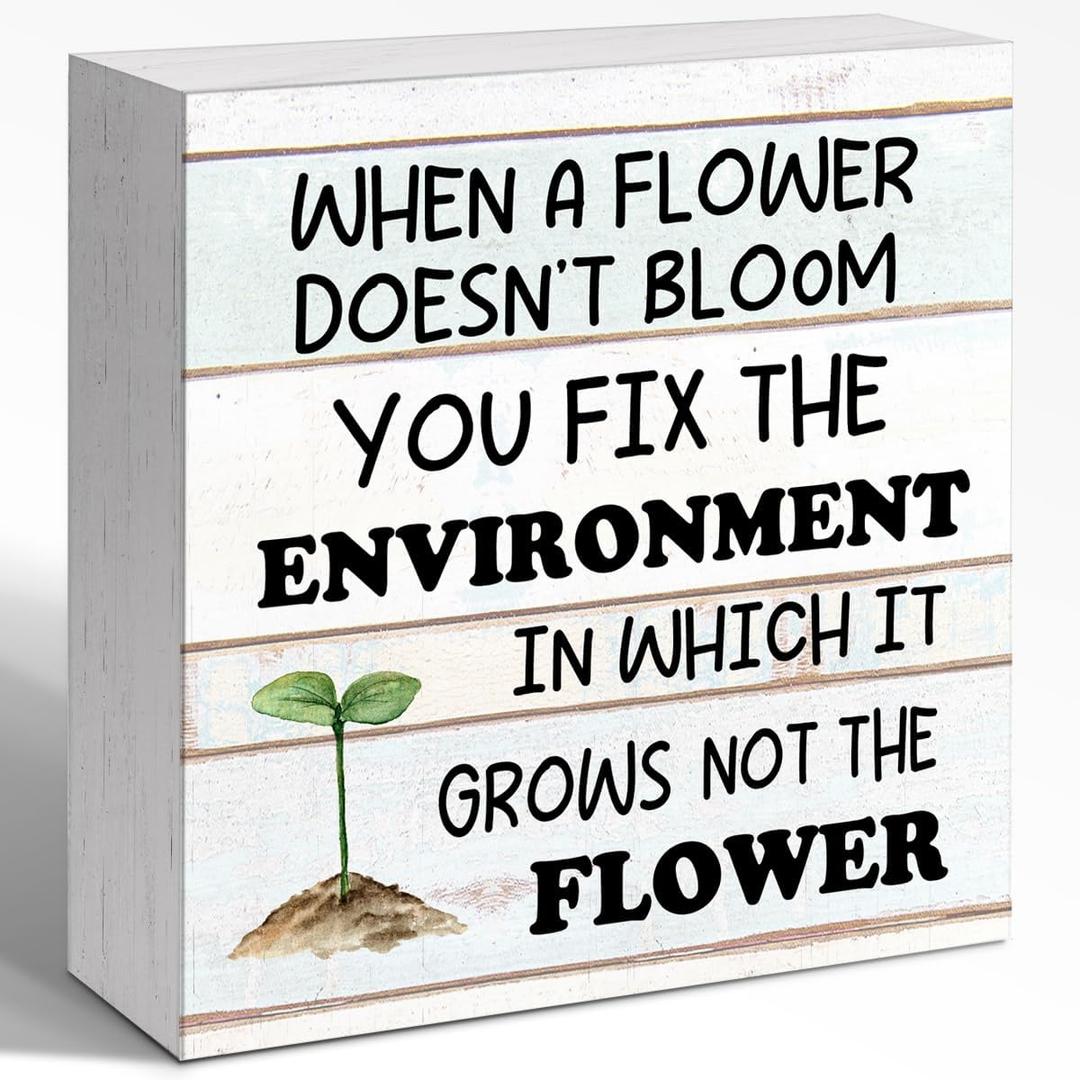 Sustainable Wood Block Sign When A Flower Doesn't Bloom You Fix The Environment 5x5x1 INCH Sign, Growth Mindset Decor, Botanical Classroom Plaque, Therapist Office Gift,