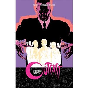 Outcast By Kirkman & Azaceta Vol. 7: Darkness Grows