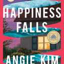 Happiness Falls: A GMA Book Club Pick: A Novel