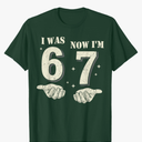 I was 6 Now I'm 7 Year Old Birthday 67 Six Seven Bday Kids TShirt, X-small