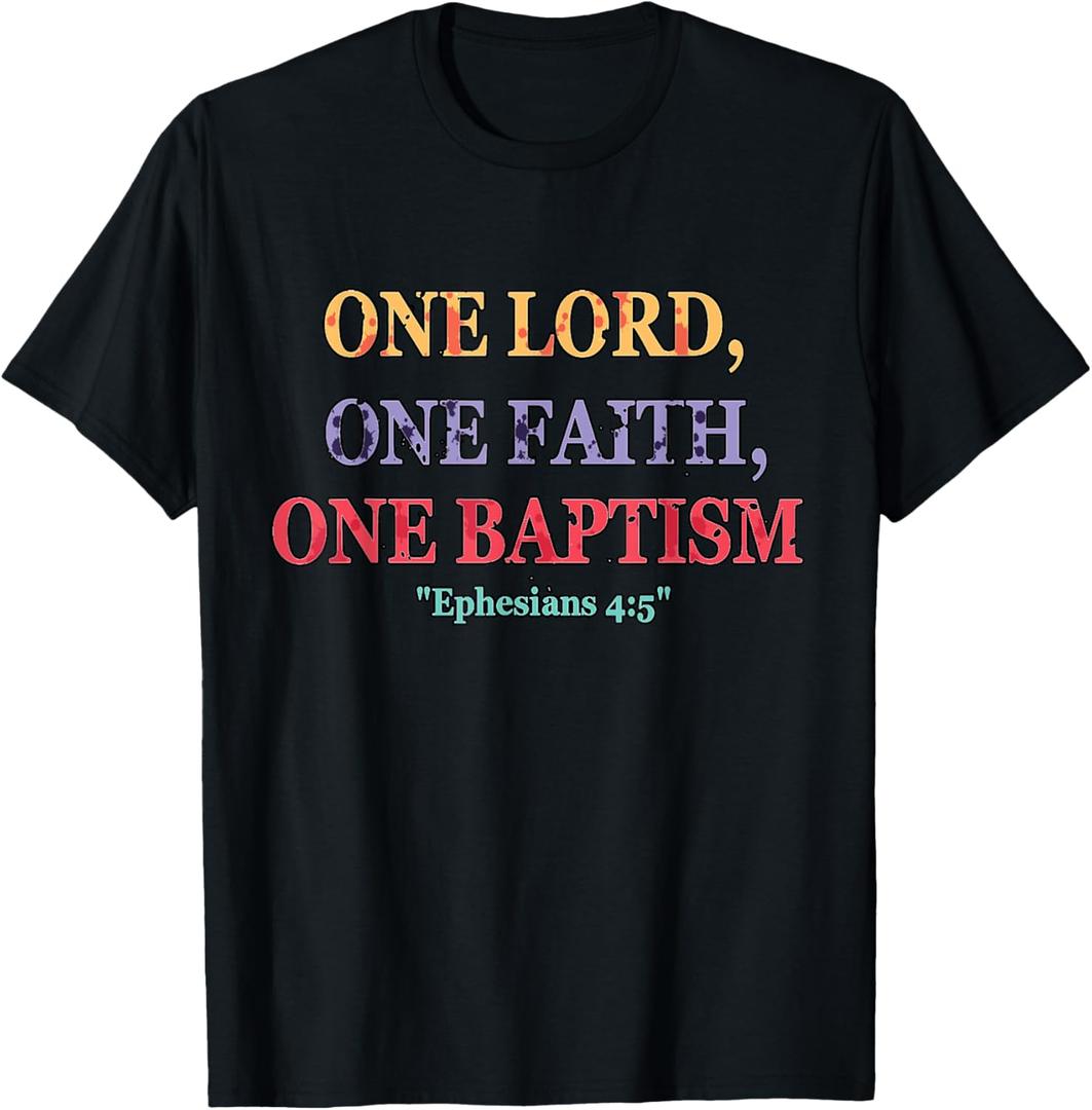 One Lord One Faith One Baptism Christian T Shirt T-Shirt, S
