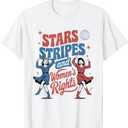 Stars Stripes And Women's Rights 4th Of July Equal Rights T-Shirt (Medium, White)