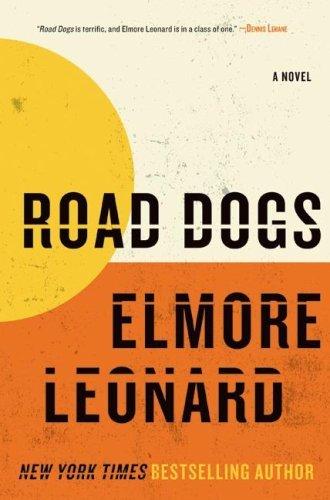 Road Dogs: A Novel, Hardcover Road Dogs: A Novel, Hardcover
