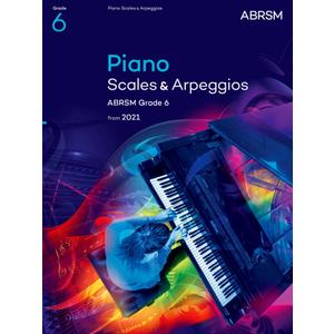 Piano Scales & Arpeggios, ABRSM Grade 6: from 2021 (ABRSM Scales & Arpeggios) by DIVERS AUTEURS (Author)