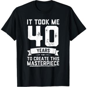 40th Birthday Gag Gift Idea Funny 40 Years Old Joke T-Shirt (Black, XL)