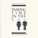 Passing Time in the Loo