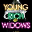 Young Rich Widows: A Novel (The Widows, 1)