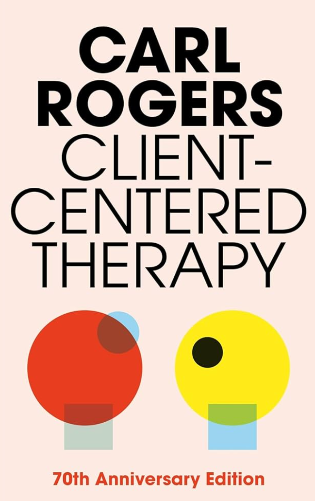 ClientCentered Therapy: Its Current Practice, Implications, and Theory