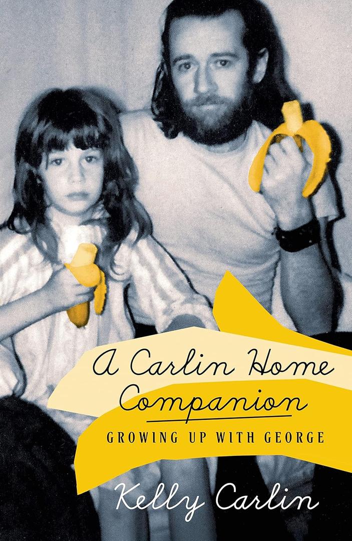 A Carlin Home Companion: Growing Up with George