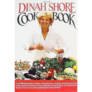 Dinah Shore Cookbook 1ST Edition Hardcover – January 1, 1983