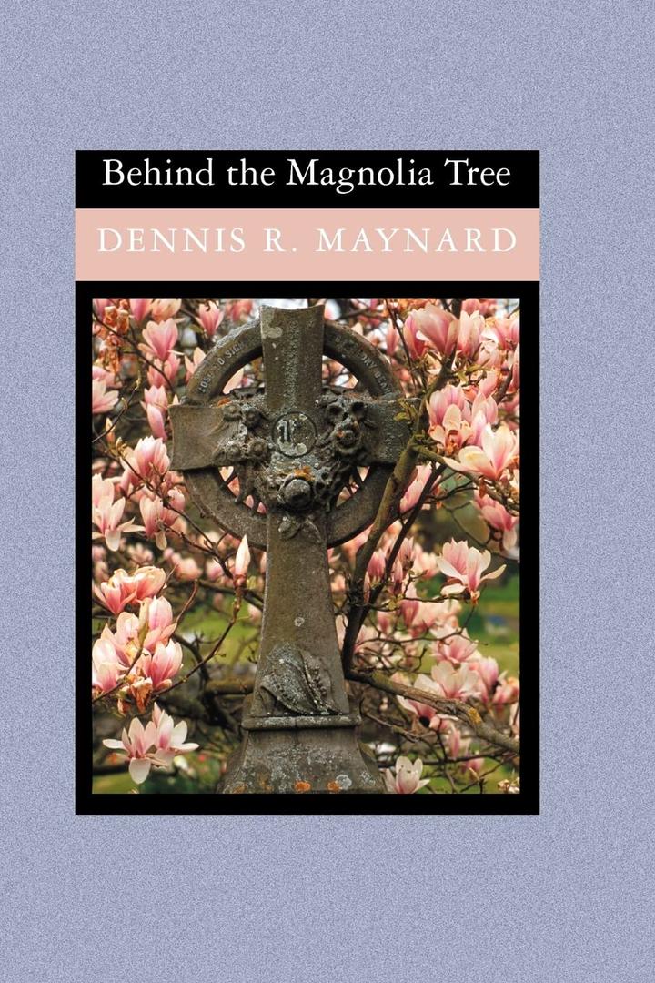 Behind the Magnolia Tree (Magnolia, Book 1)